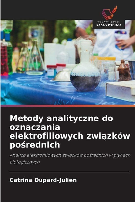 Metody OmniScriptum SRL Metody analityczne do oznaczania elektrofiliowych związków pośrednich