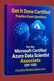 Get Microsoft DP-100: Get It Done Certified Practice Exam Questions