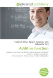 Additive function: Algebra, Linear map, Cauchy's functional equation, Arithmetic function, Additive polynomial, Homomorphism, Abelian group, Totally multiplicative