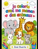 Je colorie avec ma maman des animaux
