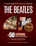 Cancionero The Beatles Cancionero de Acordes The Beatles: Volumen 2 – Más de 50 clásicos para guitarra