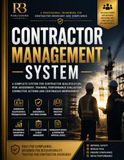 Contractor Management System: A Complete Framework for Contractor Qualification, Prequalification Assessment, Risk Management, Training Records, Performance Evaluation and Compliance Oversight