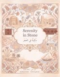 Serenity in Stone: Arabian Forts and Desert Architecture: A Coloring Book of Gulf Wind Towers, Pearling Ports and Islamic Patterns | 40 Single-Sided Designs