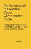 Performance Libri GmbH Performance of the R4106A Vapor Compression Cycle Paperback