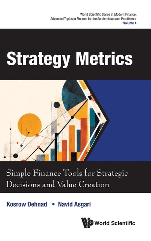 STRATEGY Libri GmbH Strategy Metrics: Simple Finance Tools for Strategic Decisions and Value Creation