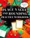 Place Value And Rounding Workbook For Grades 3-4: (Practice Workbook for Kids Ages 8–10)