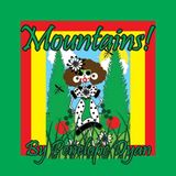 Mountains! Bellissima Publishing Mountains! Paperback