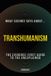 What Independently Published What Science Says About... Transhumanism Paperback