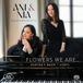 Flowers We Are ... Œuvres pour Duo de Piano / Ani & Nia Sulkhanishvili