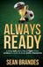 Always Libri GmbH Always Ready: A Little Luck and a Lot of Fight, From Winless to Back-to-Back State Champions Paperback