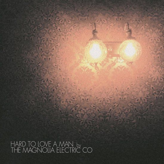 Hard Magnolia Electric Co. - Hard To Love A Man (LP) (20th Anniversary Edition)