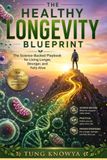 The Healthy Longevity Blueprint