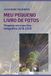MEU PEQUENO LIVRO DE FOTOS: Retrospectiva fotográfica 2018-2026