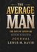 THE AVERAGE MAN: 180 Days of Discipline Journal: Rewire Your Mind. Take Control of Your Life.