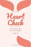 Heart Check: A Pass-Back Journal for Moms & Teen Daughters