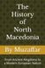 The History of North Macedonia: From Ancient Kingdoms to a Modern European Nation