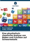 Eine Verlag Unser Wissen Eine physikalisch-chemische Analyse von Böden und Früchten auf Schwermetalle