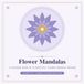 Flower Mandalas: A Relaxing Coloring Book of 20 Beautiful Flower Mandala Designs for Adults
