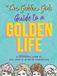 The Thunder Bay Press The Golden Girls Guide to a Golden Life Paperback