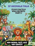 If Animals Talk If Animals Talk - Funny Facts & Wild Secrets