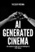 AI-Generated Cinema: The Synthetic Image and the Challenges of Film Theory