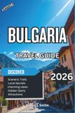 Bulgaria Travel Guide 2026