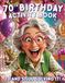 70th Birthday Activity Book