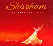 Music&Words Manish Vyas - Shivoham (CD)