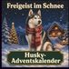 Husky Husky-Adventskalender — Freigeist im Schnee: 24 humorvolle Türchen für Huskyfreunde und Hundeliebhaber — Adventskalender-Buch als Weihnachts- oder Wichtelgeschenk