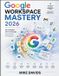 Google Guides Google Workspace Mastery 2026