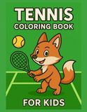 Tennis Tennis Coloring Book For Kids – Libro da Colorare Tennis | Kids Edition