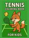 Tennis Tennis Coloring Book For Kids – Libro da Colorare Tennis | Kids Edition