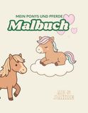 Mein Ponys und Pferde Malbuch