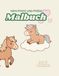 Mein Ponys und Pferde Malbuch