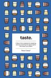 Taste: A flavor-first notebook for exploring and documenting the agave spirits that shape your palate