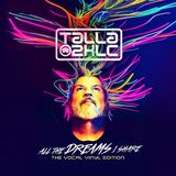 All Talla 2XLC All the Dreams I Share