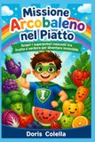Missione Arcobaleno nel Piatto