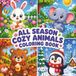 All Season Cozy Animals Coloring Book