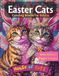 Easter Cats Coloring book for adults: A Purrfect Easter Journey for Cat Lovers and Color Enthusiasts, New Edition – Larger Images