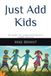 Just Add Kids: 129 Games That Work Anywhere With Almost Nothing