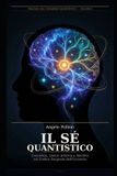 Il Independently Published Trilogia Dell' Universo Quantistico-Il Sé Quantistico Paperback