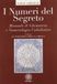 I numeri del segreto. Manuale di ghematria e numerologia cabalistica