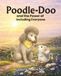 Poodle-Doo and the Power of Including Everyone: A Story of Inclusion