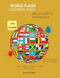 World Flags Coloring Book: The Colors of Our World