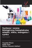 Synteza OmniScriptum SRL Synteza i ocena biologiczna kompleksów miedzi, niklu, manganu i cynku