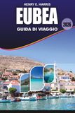 EUBEA Guida di viaggio 2026: Spiagge, Chalkida, Eretria, Edipsos, Karystos, Viaggi su strada, Avventure all'aperto, Consigli di viaggio