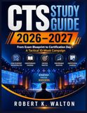 CTS Study Guide 2026-2027: From Exam Blueprint to Certification Day – A Tactical 10-Week Campaign