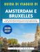 Guida Amsterdam & Brussels Travel Guide 2026-2027