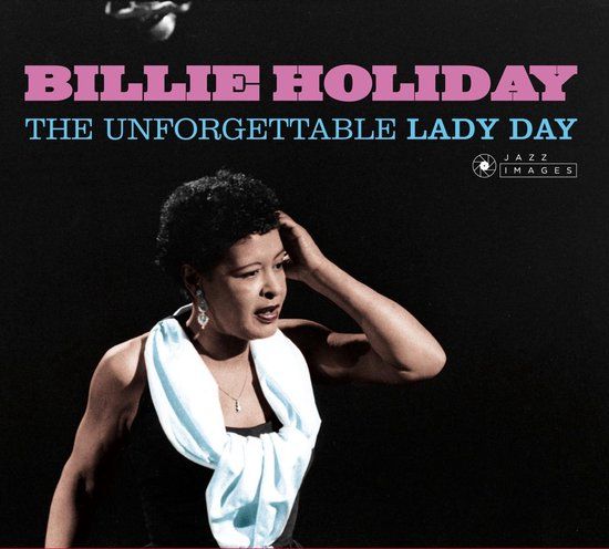 Unforgettable Jazz Images Unforgettable Lady Day