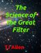 The Science of the Great Filter